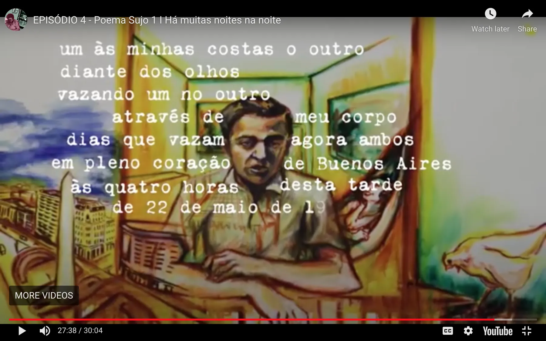 Episode 4, Poema Sujo 1, 27:38. “Em pleno coração de Buenos Aires, às quatro horas desta tarde.”