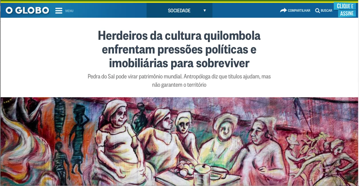 O Globo, 2016: “Heirs of quilombola culture face political and real-estate pressures to survive”